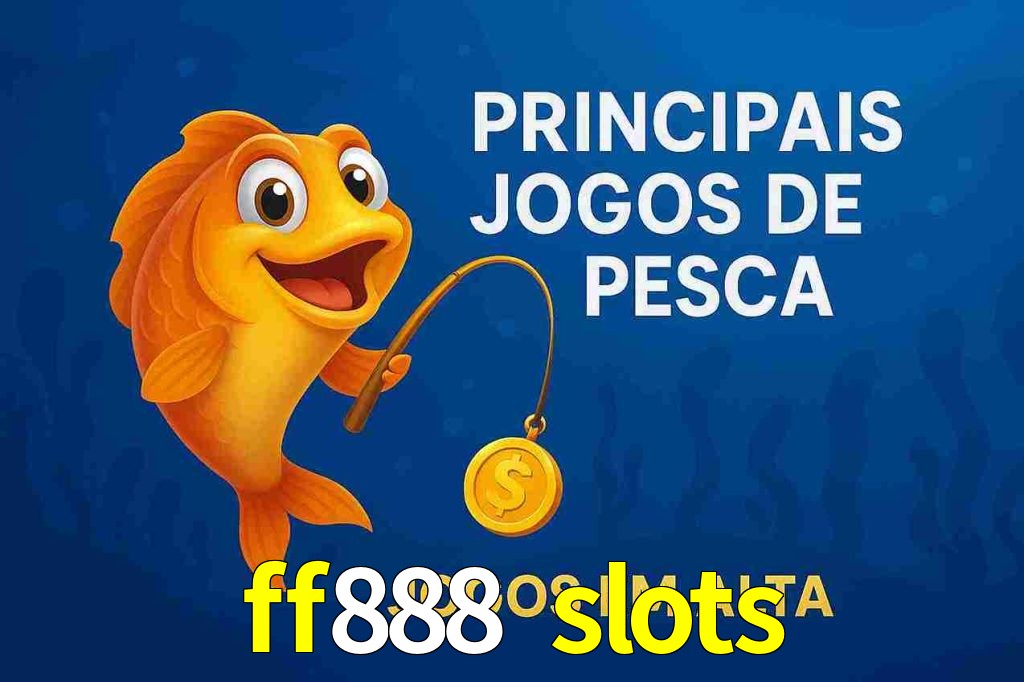 Pesca no ff888 slots